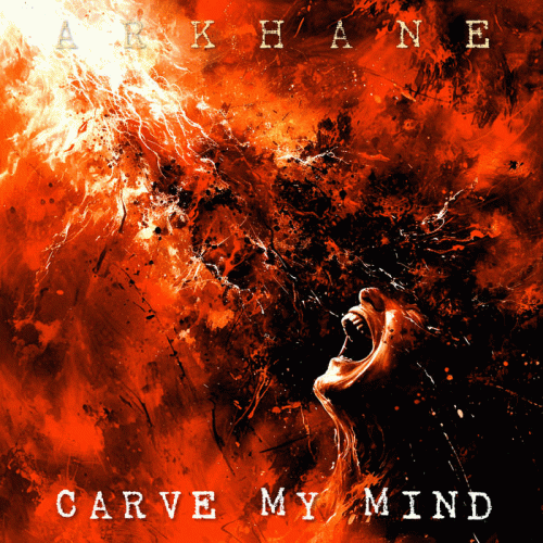 Arkhane : Carve My Mind
